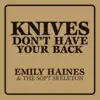 Emily Haines & The Soft Skeleton - Knives Don't Have Your Back